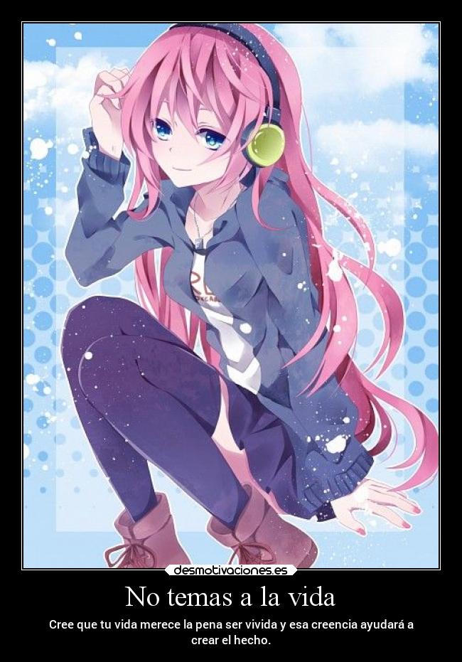 No temas a la vida -