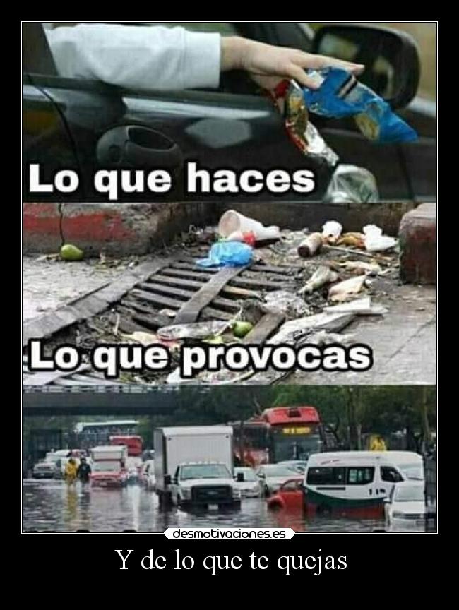 Y de lo que te quejas -