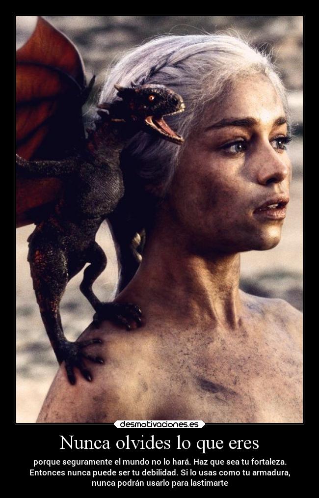 Nunca olvides lo que eres - 