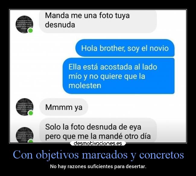 Con objetivos marcados y concretos - No hay razones suficientes para desertar.