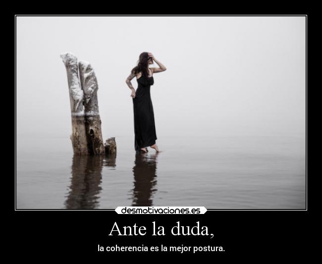 Ante la duda, - 