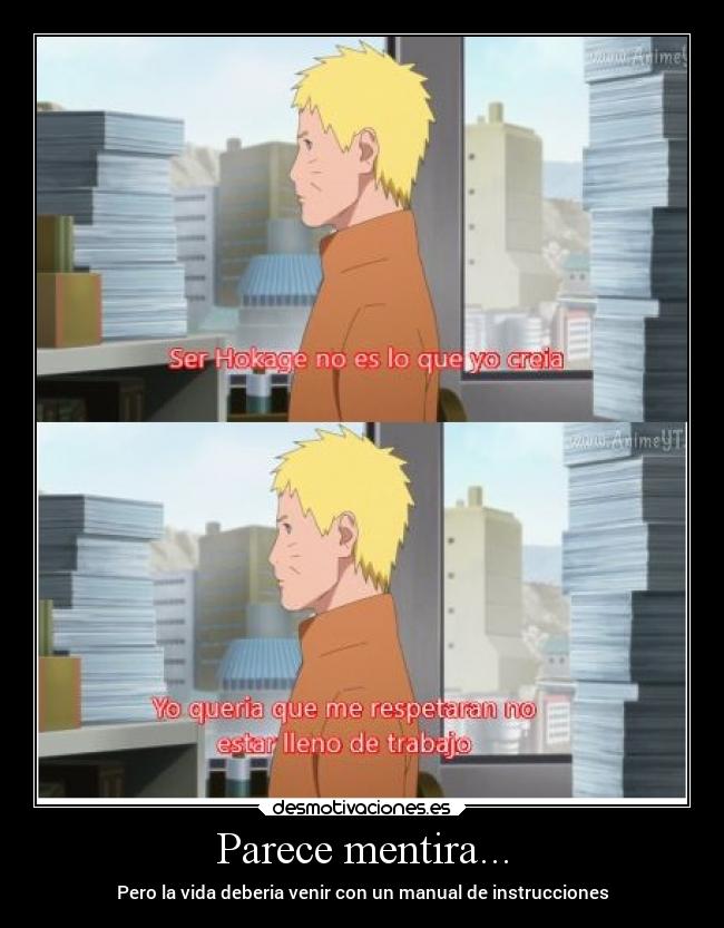 Parece mentira... - Pero la vida deberia venir con un manual de instrucciones