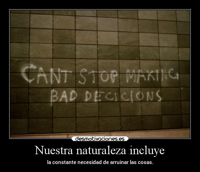 carteles naturaleza vida alma angel conalguienoalgoarruinamos paciencia aguantaparaqueteaguantenati stupid desmotivaciones