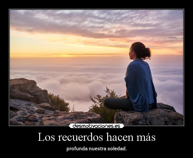 Los recuerdos hacen más - 