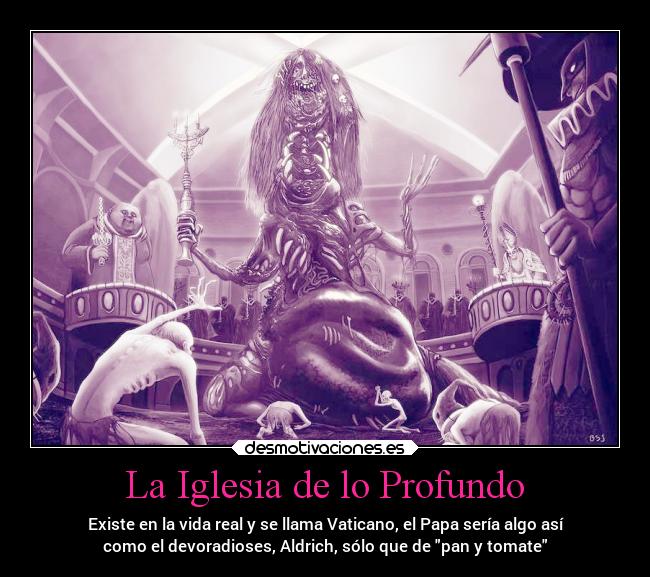 carteles religion darksouls3 devoradioses aldrich papa vaticano quequepasaquetedigolaverdadentucaraque desmotivaciones