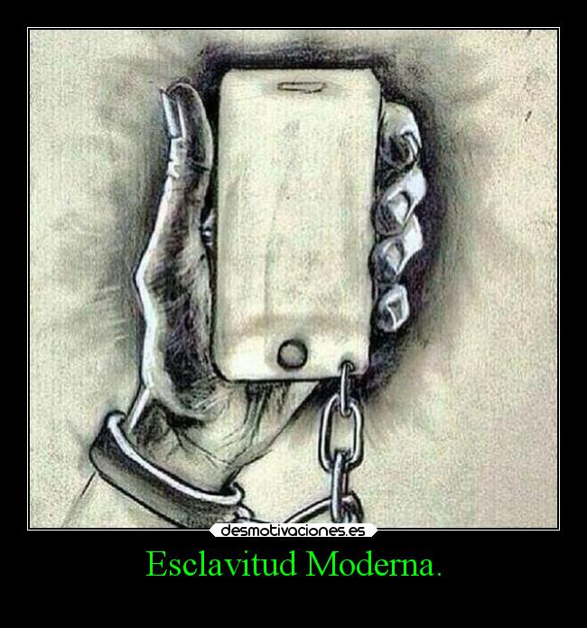 Esclavitud Moderna. - 