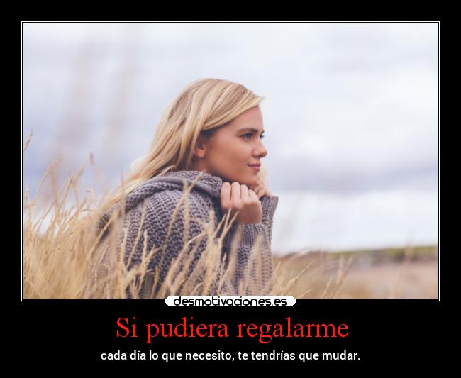 Si pudiera regalarme -