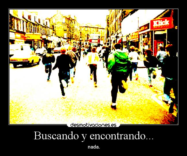 Buscando y encontrando... - nada.