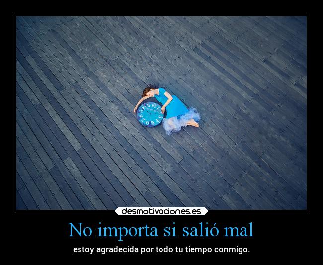 No importa si salió mal - 