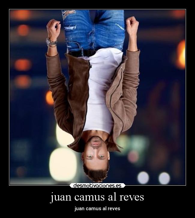 juan camus al reves - juan camus al reves