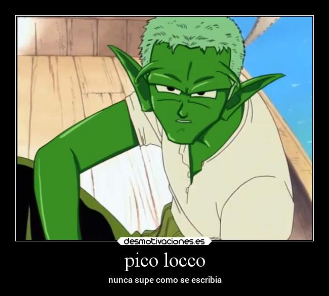 pico locco - nunca supe como se escribia