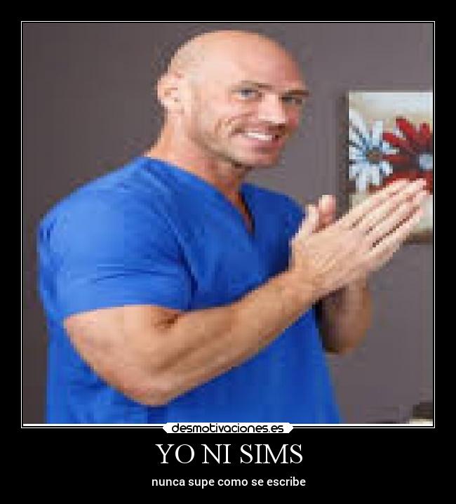 YO NI SIMS - nunca supe como se escribe