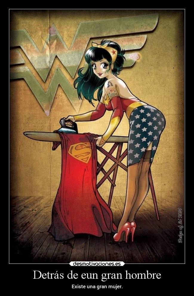 Detrás de eun gran hombre - Existe una gran mujer.