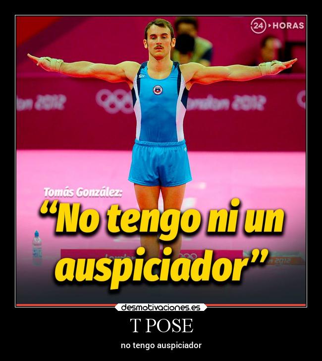 T POSE - no tengo auspiciador