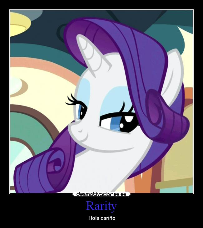 Rarity - Hola cariño