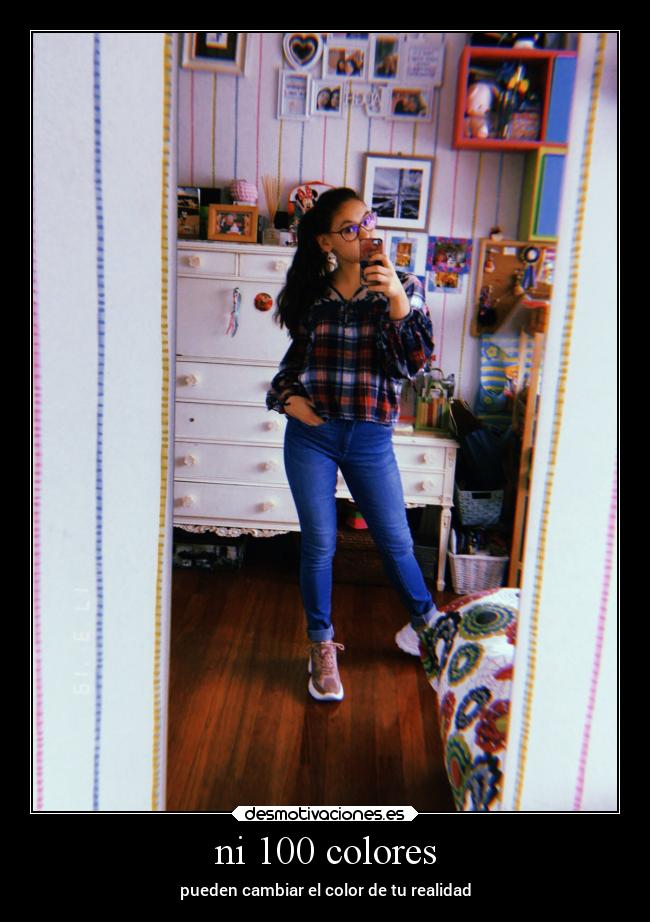 ni 100 colores - pueden cambiar el color de tu realidad