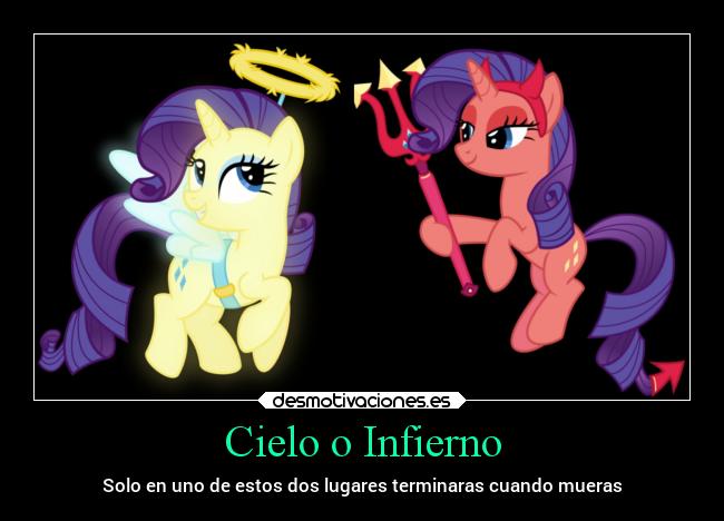 Cielo o Infierno - Solo en uno de estos dos lugares terminaras cuando mueras