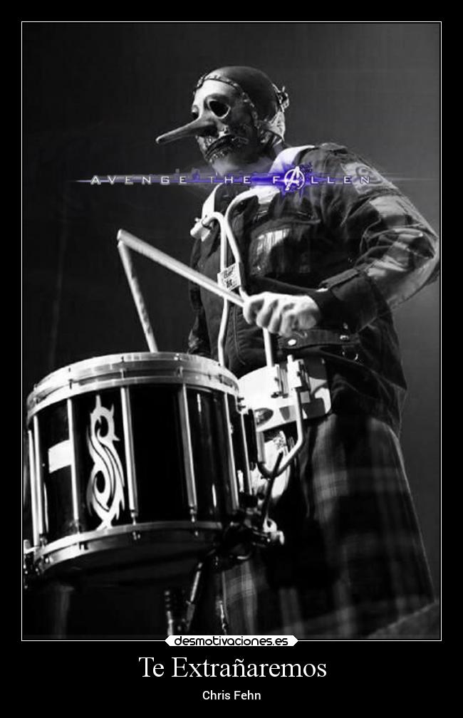 Te Extrañaremos - Chris Fehn