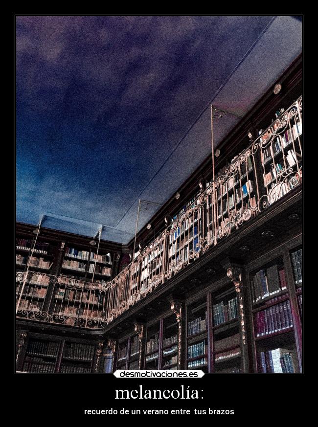 melancolía: - recuerdo de un verano entre tus brazos