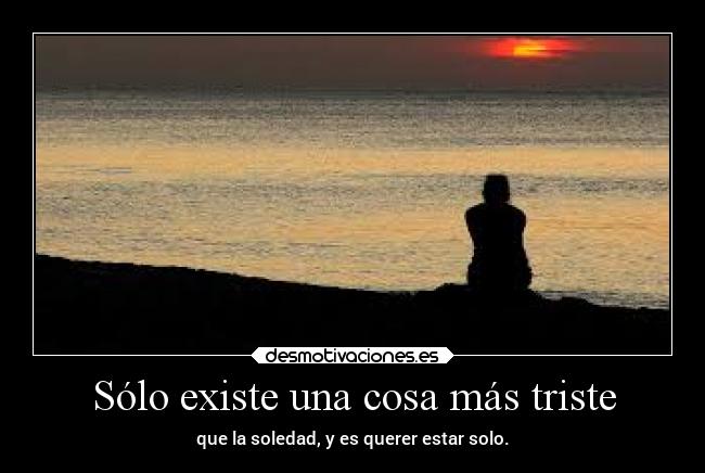 carteles tristeza soledad frases desmotivaciones