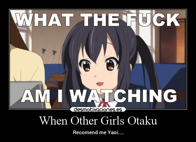 When Other Girls Otaku - Recomend me Yaoi....