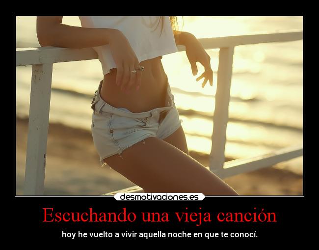 Escuchando una vieja canción -