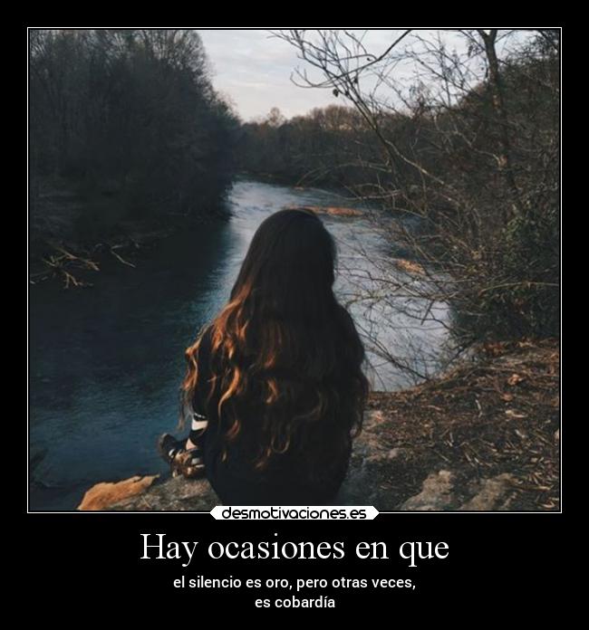 Hay ocasiones en que -