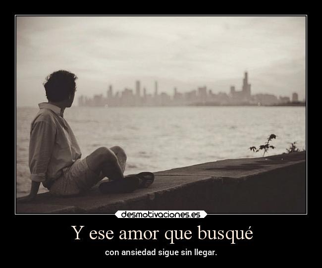 Y ese amor que busqué -