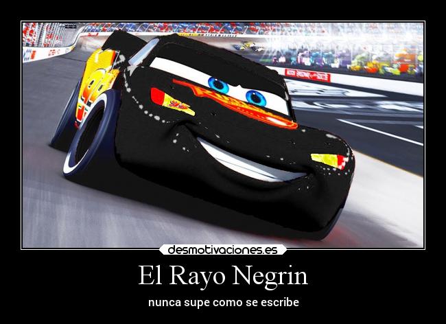 El Rayo Negrin - nunca supe como se escribe