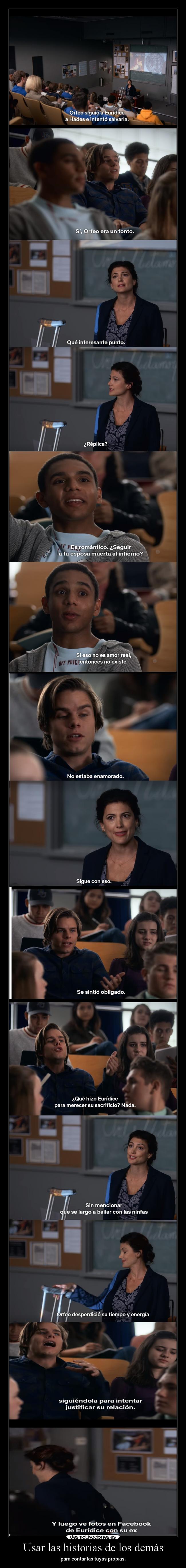 Usar las historias de los demás - para contar las tuyas propias.