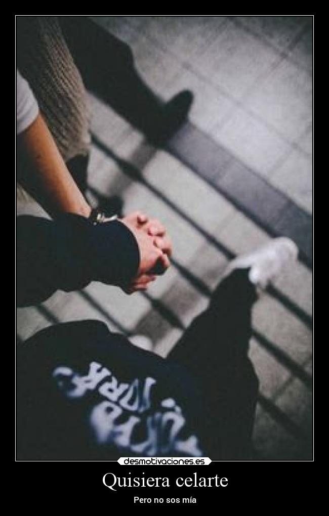 Quisiera celarte - Pero no sos mía