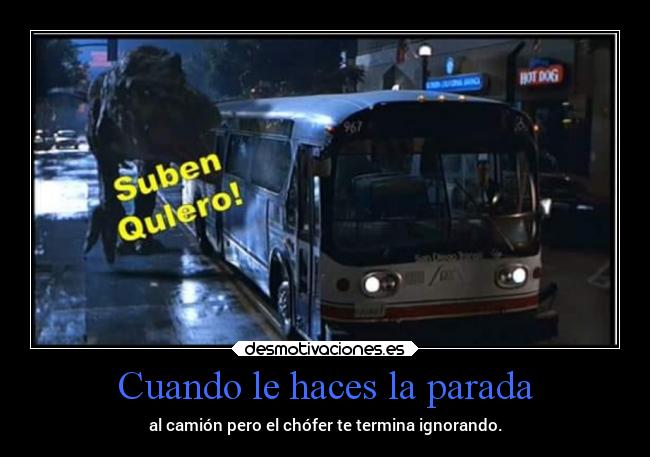 Cuando le haces la parada -