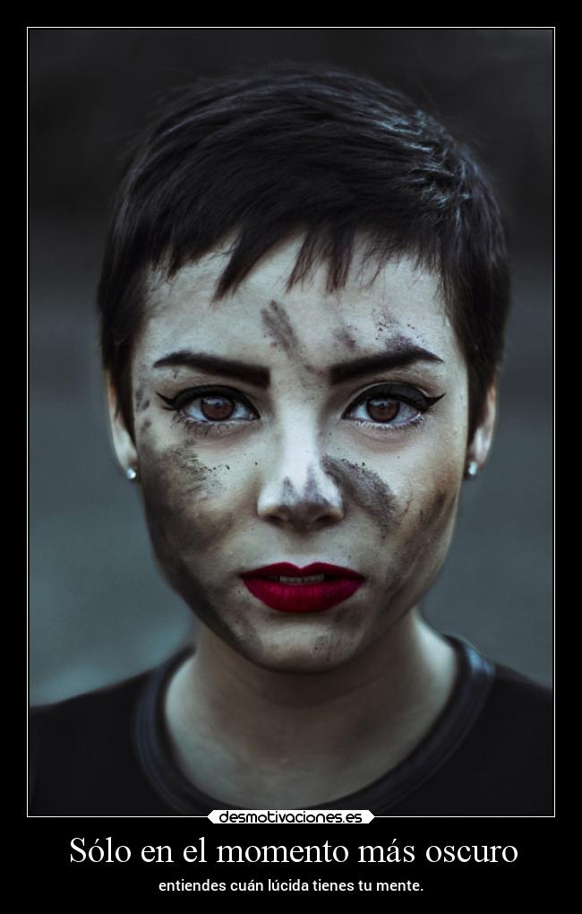 Sólo en el momento más oscuro -