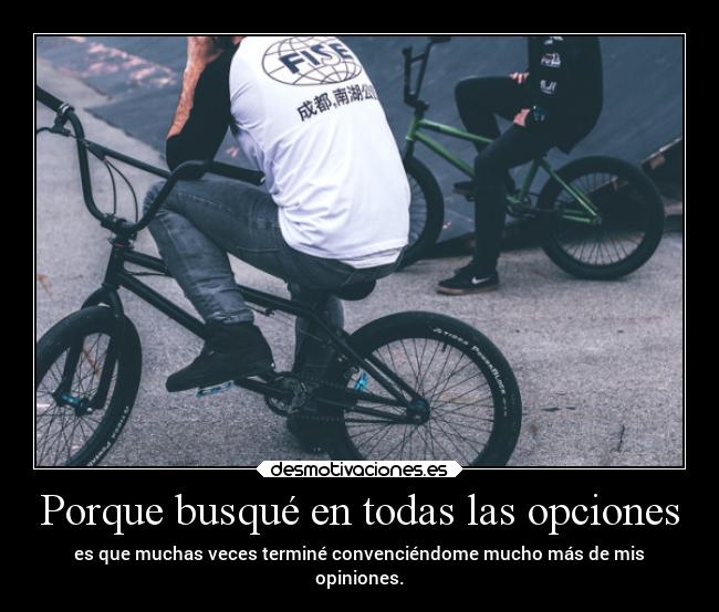 carteles desmotivaciones vida porque busque todas las opciones muchas veces termine convenciendome mucho desmotivaciones