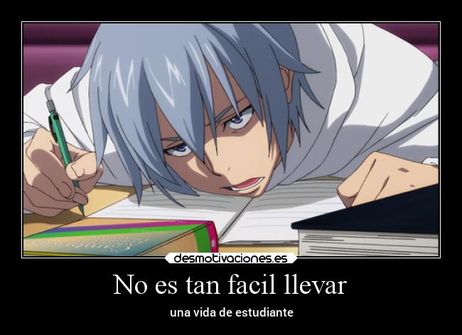 No es tan facil llevar - una vida de estudiante