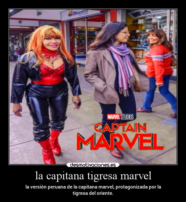 la capitana tigresa marvel - la versión peruana de la capitana marvel, protagonizada por la
tigresa del oriente.