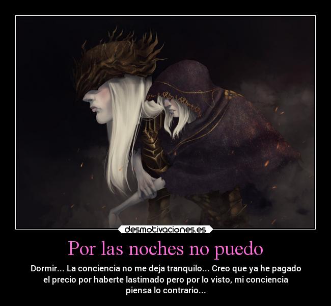 carteles tristeza darksouls3 principesgemelos conciencia castigodelavidaquizas perdoname seacaboelwhisky desmotivaciones