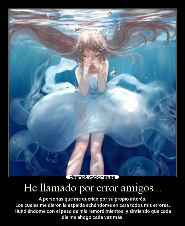 He llamado por error amigos... -