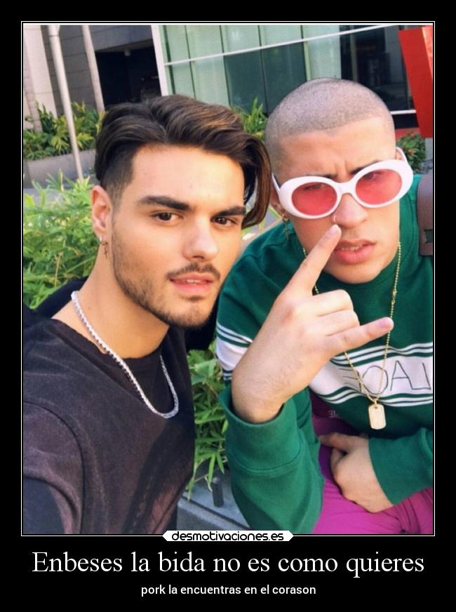 Enbeses la bida no es como quieres -