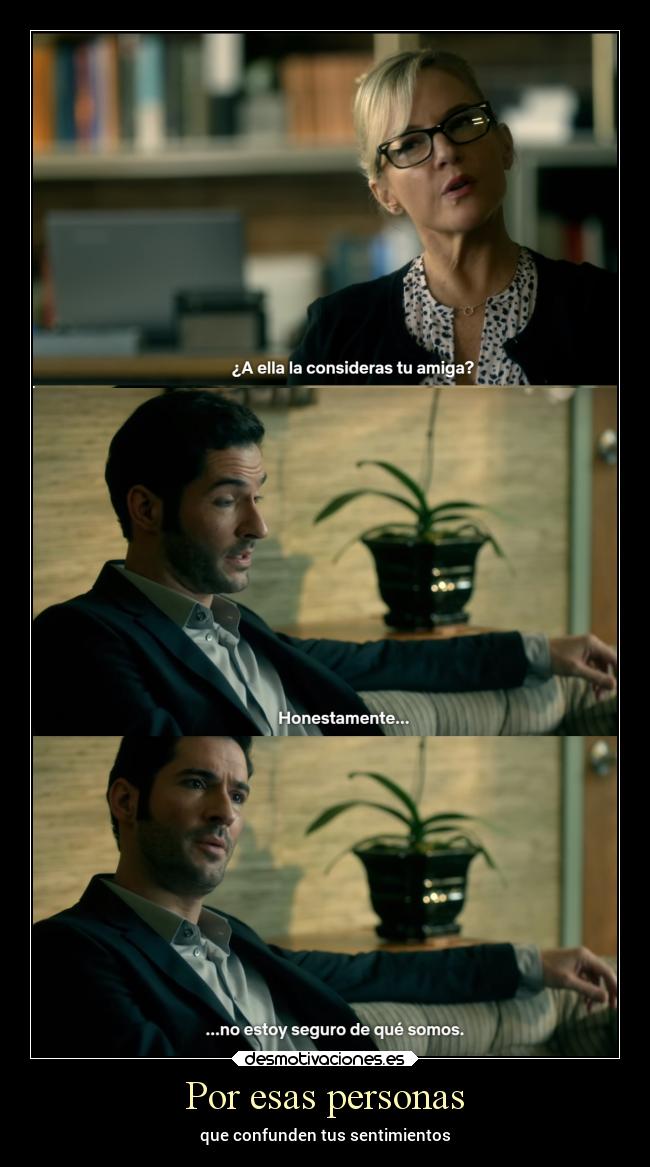 Por esas personas - que confunden tus sentimientos