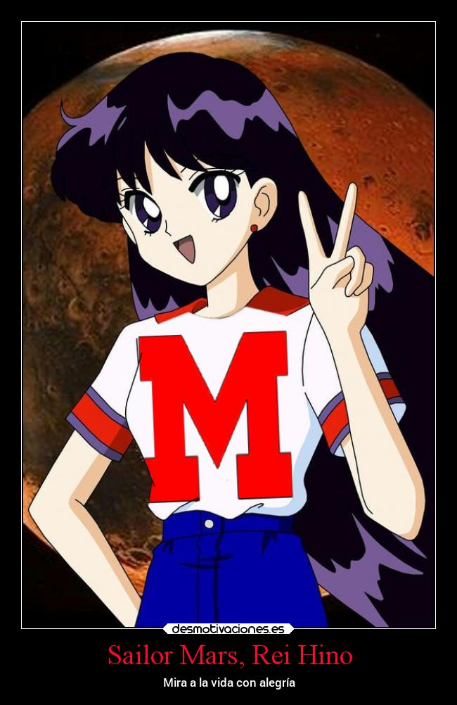 Sailor Mars, Rei Hino - Mira a la vida con alegría