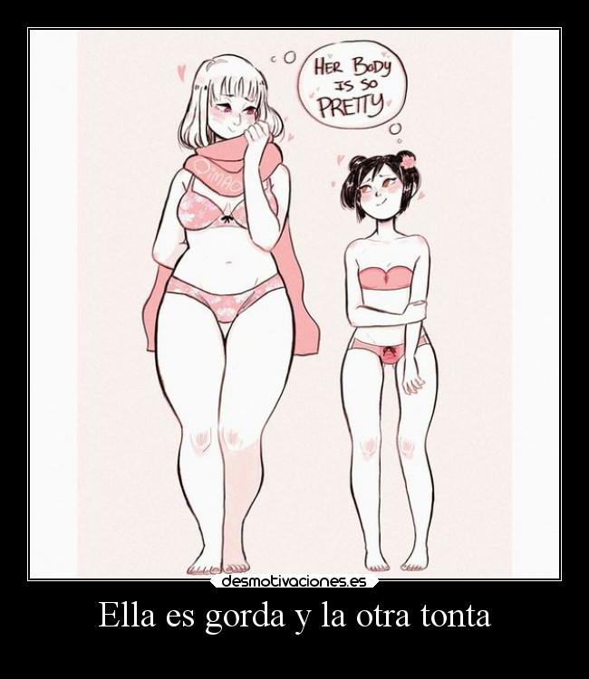 Ella es gorda y la otra tonta -