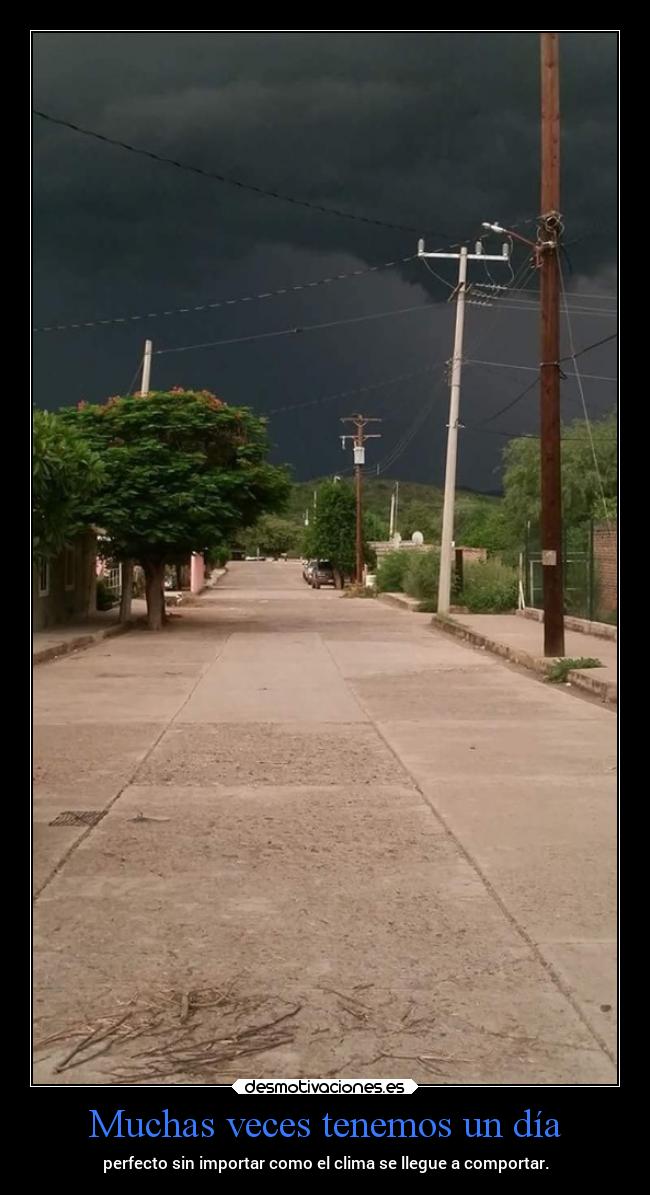 Muchas veces tenemos un día -