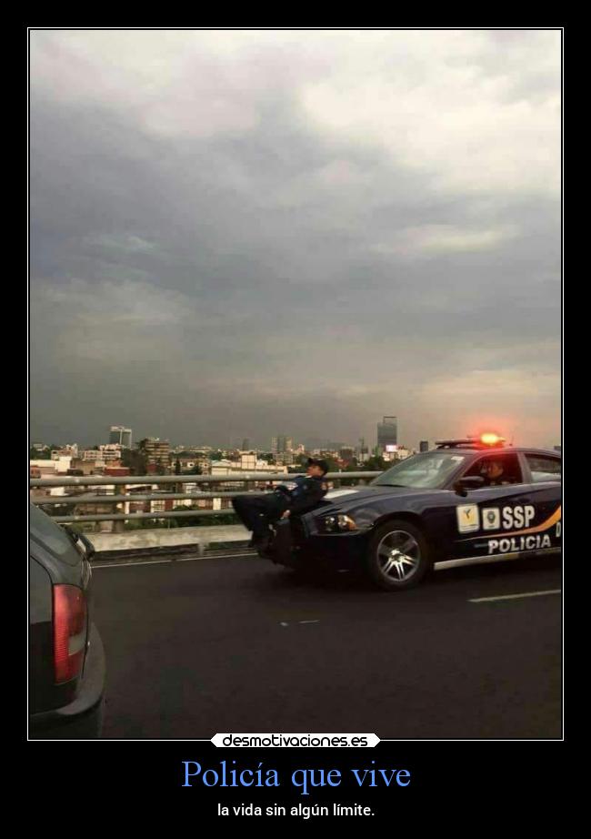 Policía que vive - la vida sin algún límite.