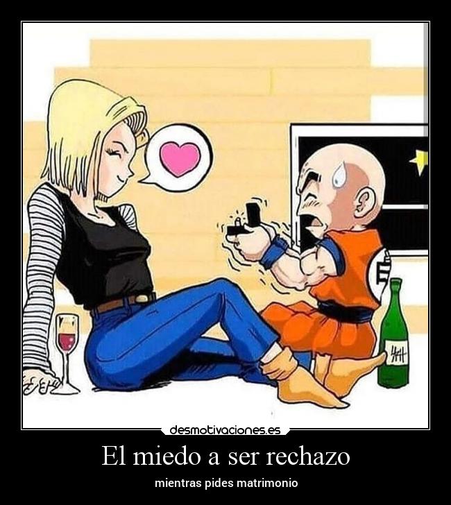 carteles miedo amor dbz krillin desmotivaciones