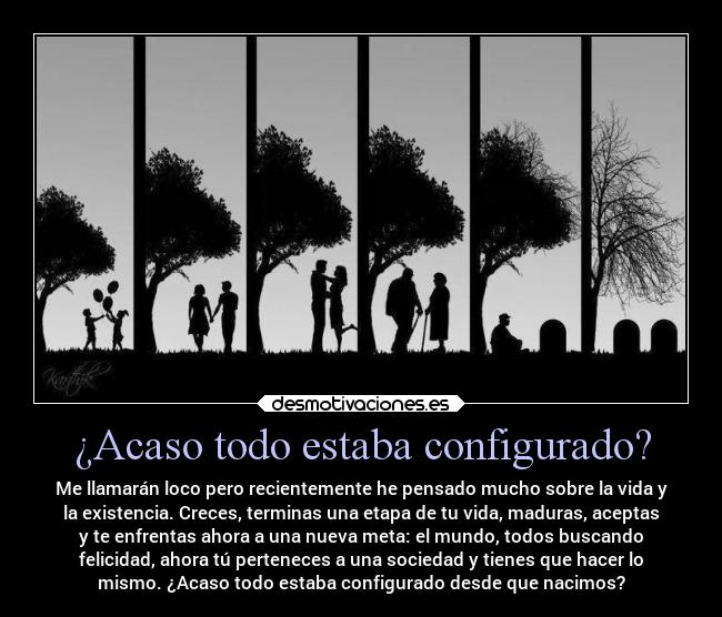 carteles pensamientos filosofia vida sociedad existencia ser desmotivaciones