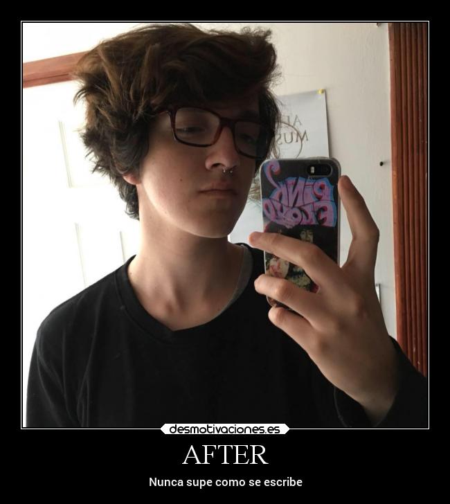 AFTER - Nunca supe como se escribe