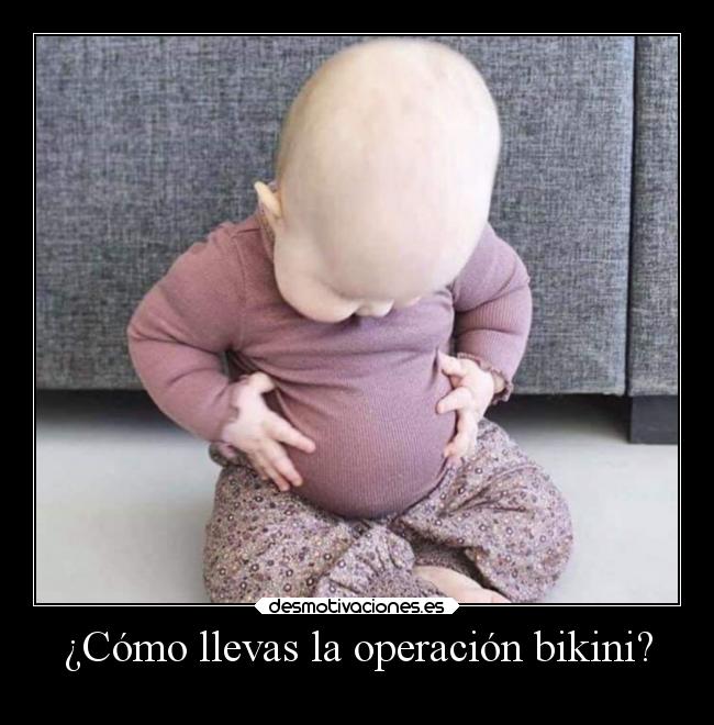 ¿Cómo llevas la operación bikini? - 