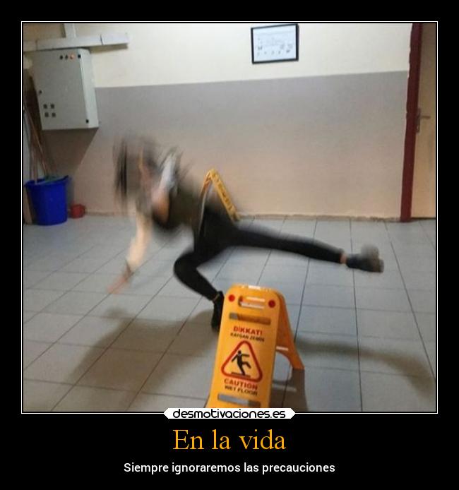 carteles vida vida precaucion desmotivaciones