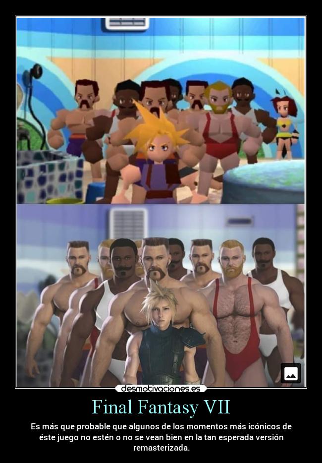 Final Fantasy VII - Es más que probable que algunos de los momentos más icónicos de
éste juego no estén o no se vean bien en la tan esperada versión
remasterizada.